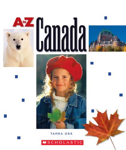 Canada (A to Z) (9780516236612) by Orr, Tamra
