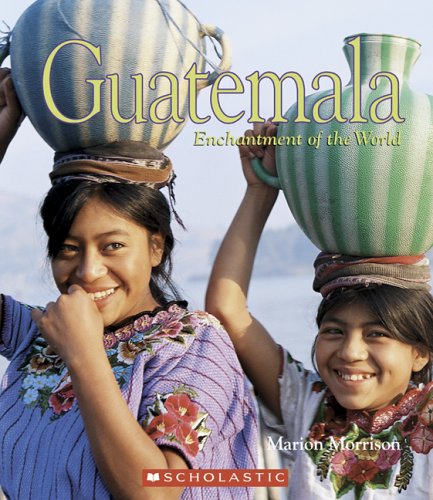 Beispielbild fr Enchantment of the World: Guatemala zum Verkauf von Better World Books: West