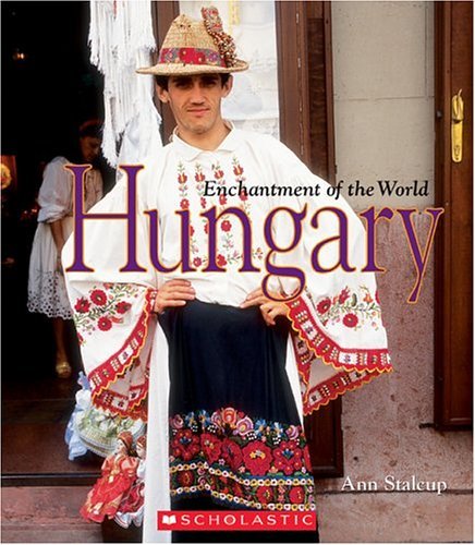 9780516236834: Hungary (Enchantment of the World. Second Series)