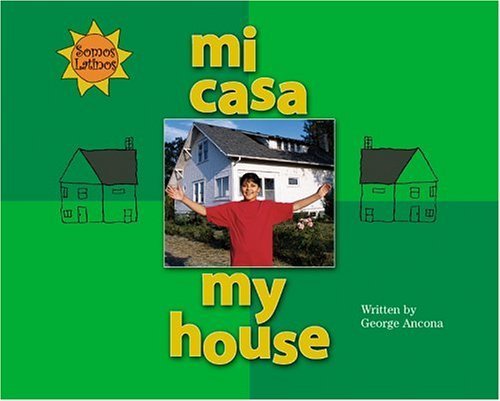 Beispielbild fr Mi Casa / My House (Somos Latinos / We Are Latinos) (English and Spanish Edition) zum Verkauf von Irish Booksellers