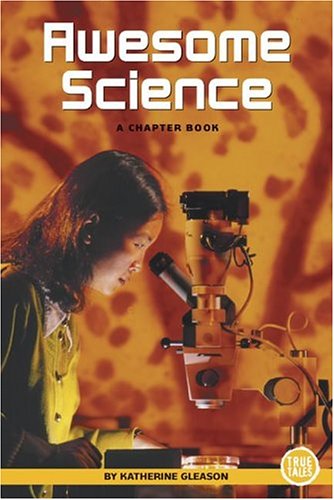 9780516237275: Awesome Science: A Chapter Book (True Tales)