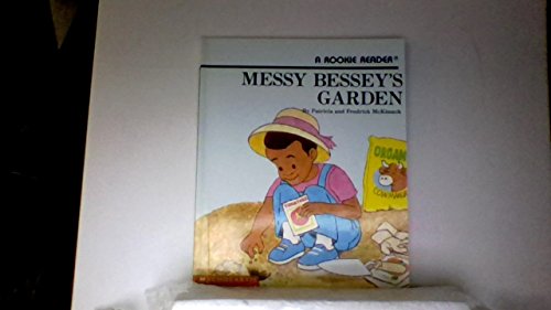 9780516238180: Messy Bessey's Garden (Rookie Reader, Level C)