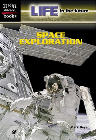 Imagen de archivo de Space Exploration a la venta por Better World Books: West