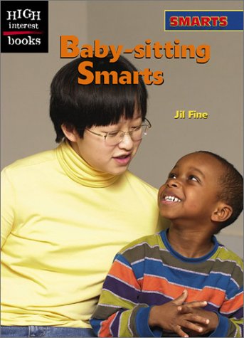 Baby-Sitting Smarts (High Interest Books: Smarts) (9780516239262) by Fine, Jil