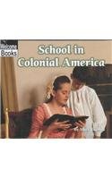 School in Colonial America (Welcome Books: Colonial America) - Thomas, Mark