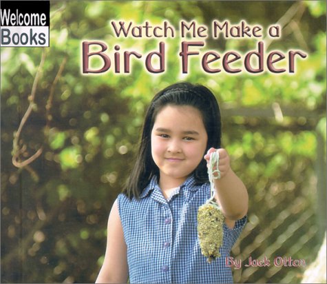 Beispielbild fr Watch Me Make a Bird Feeder zum Verkauf von Better World Books