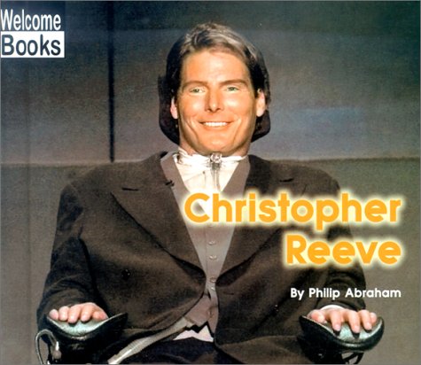 Beispielbild fr Welcome Books: Christopher Reeve zum Verkauf von Better World Books