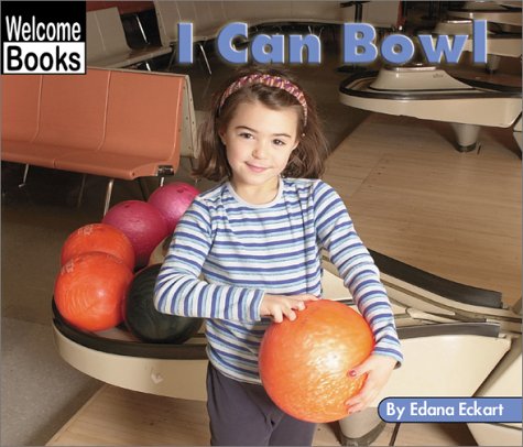 Stock image for Welcome Books: I Can Bowl for sale by Better World Books