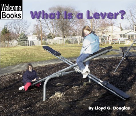 Stock image for What Is a Lever? for sale by Better World Books