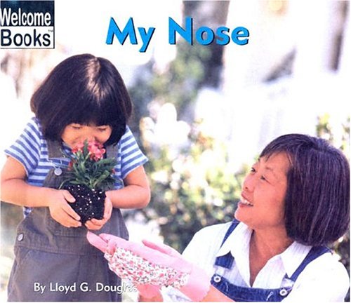 My Nose (My Body) - Douglas, Lloyd G.