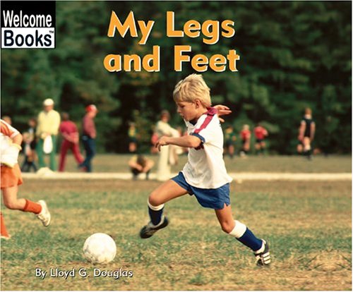 Beispielbild fr My Legs and Feet zum Verkauf von Better World Books