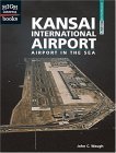 Kansai International Airport: Airport in the Sea (High Interest Books) - Waugh, John C.