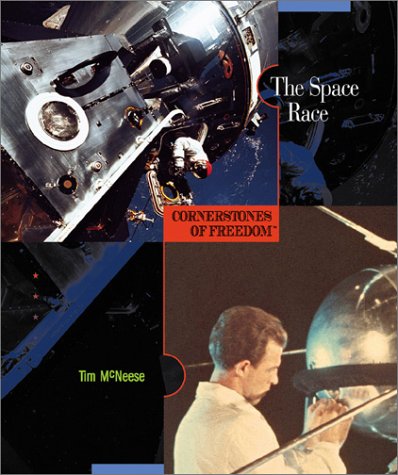 The Space Race (Cornerstones of Freedom, Second Series) (9780516242019) by McNeese, Tim