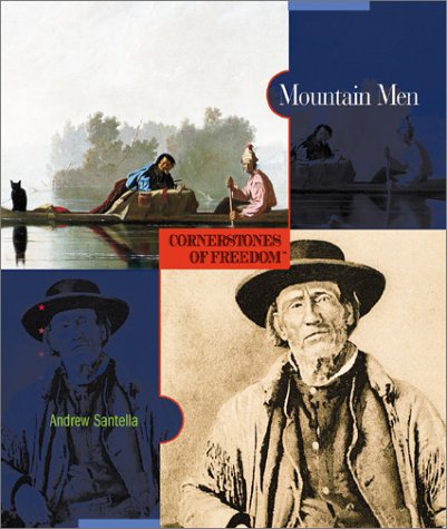 Stock image for Cornerstones of Freedom: Mountain Men for sale by Better World Books: West