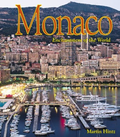 9780516242514: Monaco (Enchantment of the World Second Series)