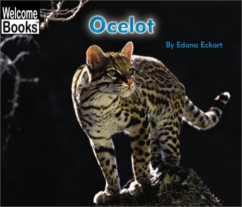 Stock image for Ocelot (Welcome Books) for sale by Irish Booksellers