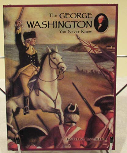 Stock image for The George Washington You Never Knew for sale by Wonder Book