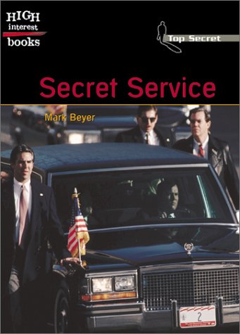 Beispielbild fr Secret Service (High Interest Books: Top Secret) zum Verkauf von Pages Past--Used & Rare Books