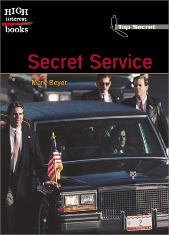 Stock image for Secret Service (High Interest Books: Top Secret) for sale by Pages Past--Used & Rare Books