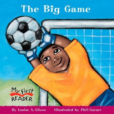 Beispielbild fr My First Reader: the Big Game zum Verkauf von Better World Books