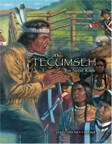 The Tecumseh You Never Knew (9780516244266) by Collier, James Lincoln