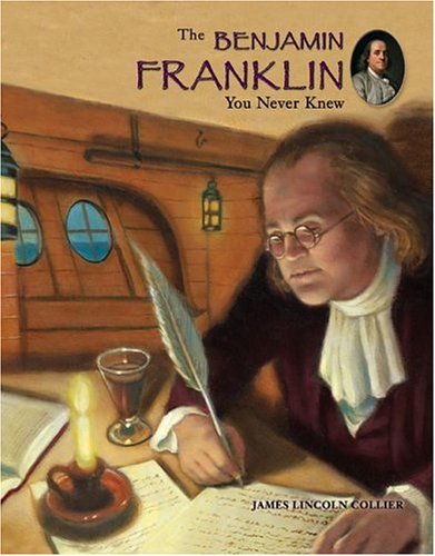 Beispielbild fr Benjamin Franklin You Never Knew zum Verkauf von Better World Books
