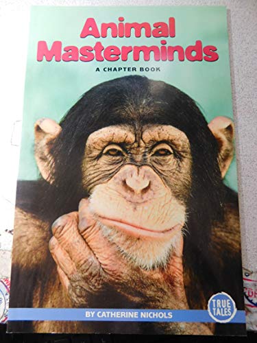 Animal Masterminds (9780516244600) by Nichols, Catherine
