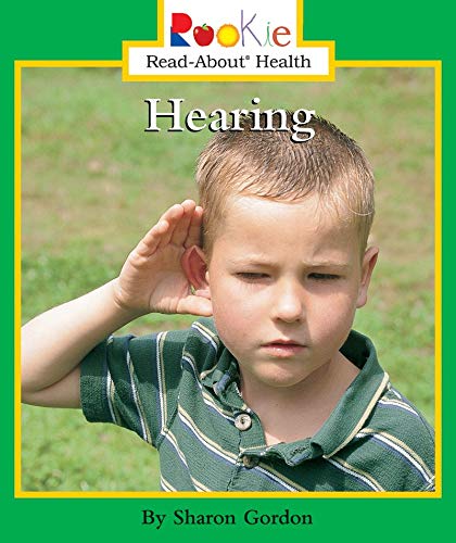 Imagen de archivo de Hearing (Rookie Read-About Health) a la venta por SecondSale
