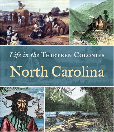 North Carolina (Life in the Thirteen Colonies) (9780516245768) by Worth, Richard