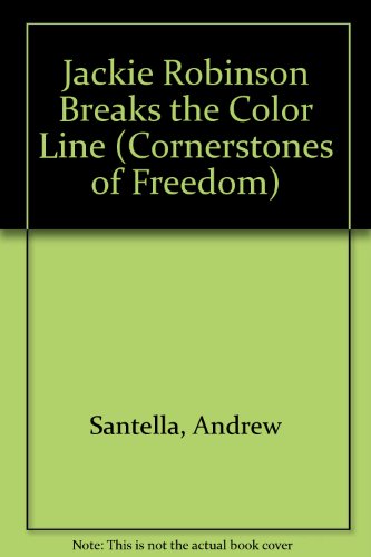 Beispielbild fr Jackie Robinson Breaks the Color Line (Cornerstones of Freedom) zum Verkauf von Wonder Book
