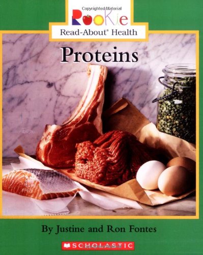 Proteins (Rookie Read-About Health) (9780516246505) by Fontes, Justine