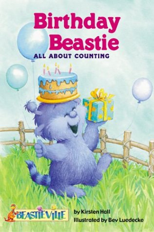 Birthday Beastie: All About Counting (Beastieville) (9780516246512) by Hall, Kirsten