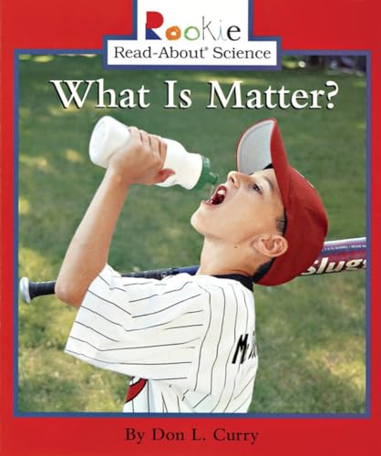Imagen de archivo de What Is Matter? (Rookie Read-About Science: Physical Science: Previous Editions) a la venta por Gulf Coast Books