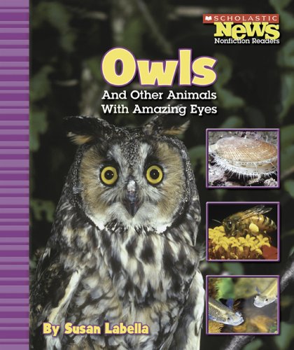 Beispielbild fr Owls and Other Animals with Amazing Eyes zum Verkauf von Better World Books: West