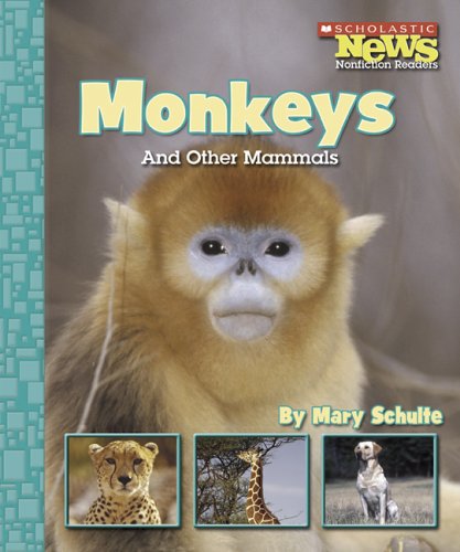 Beispielbild fr Scholastic News Nonfiction Readers: Monkeys and Other Mammals zum Verkauf von Better World Books