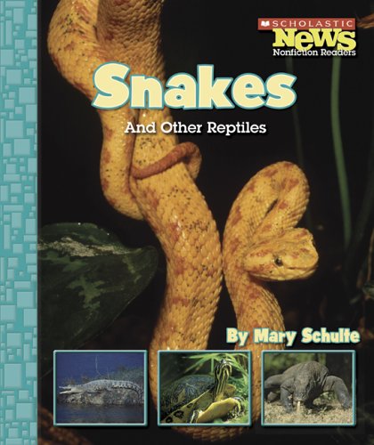 Beispielbild fr Snakes And Other Reptiles (Scholastic News Nonfiction Readers) zum Verkauf von Irish Booksellers