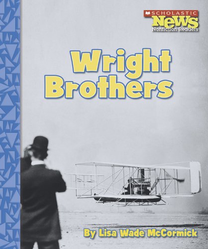 Beispielbild fr Wright Brothers (Scholastic News Nonfiction Readers) zum Verkauf von More Than Words