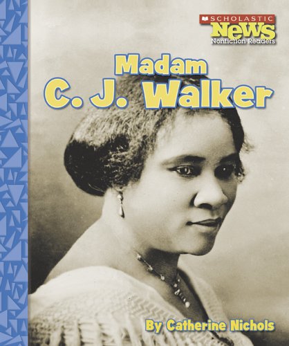 Beispielbild fr Scholastic News Nonfiction Readers: Madam C. J. Walker zum Verkauf von Better World Books