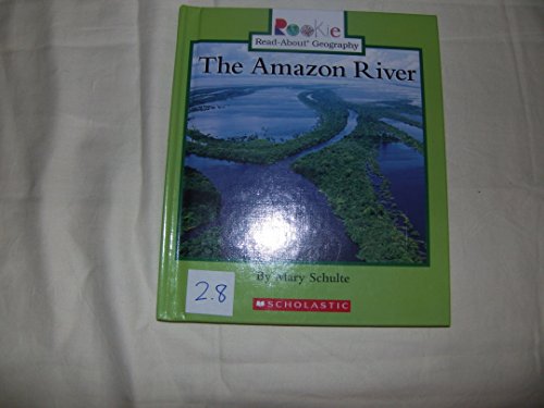 Beispielbild fr Rookie Read-About Geography: Amazon River zum Verkauf von Better World Books