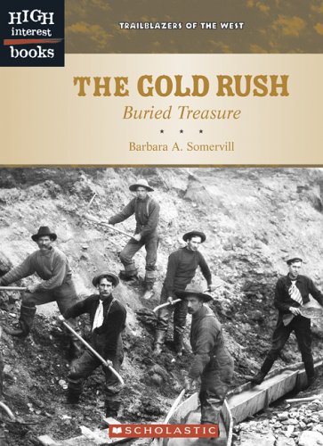 The Gold Rush: Buried Treasure (Trailblazers of the West) (9780516251295) by Somervill, Barbara A.