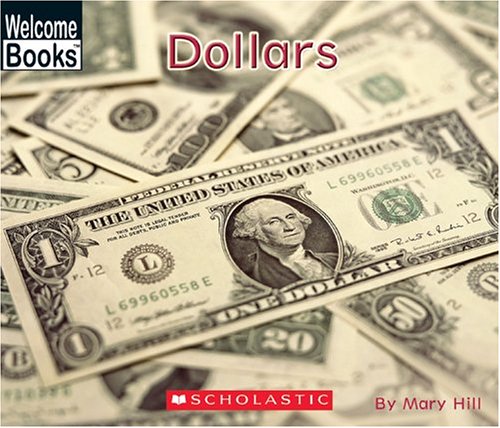 Stock image for Dollars (Welcome Books) for sale by SecondSale