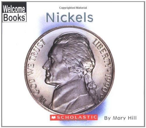 Stock image for Nickels (Welcome Books) for sale by Gulf Coast Books