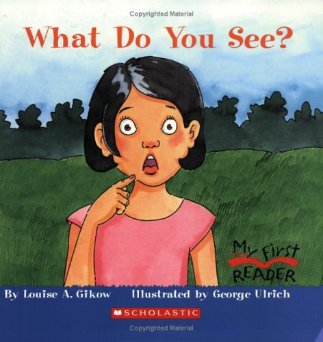 Stock image for What Do You See? (My First Reader) for sale by Redux Books
