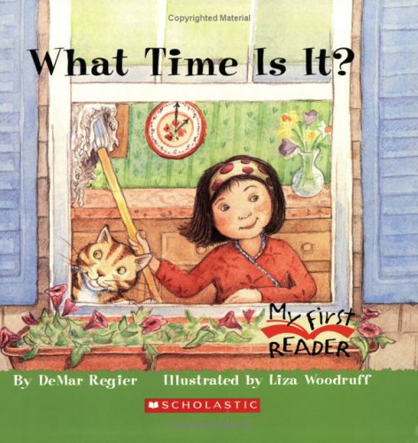 Beispielbild fr What Time Is It? (My First Reader) zum Verkauf von Blue Vase Books