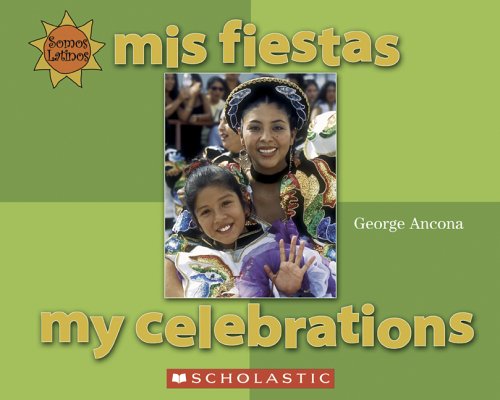 Stock image for Mis Fiestas/My Festivals (Somos Latinos/We Are Latinos) for sale by Wonder Book