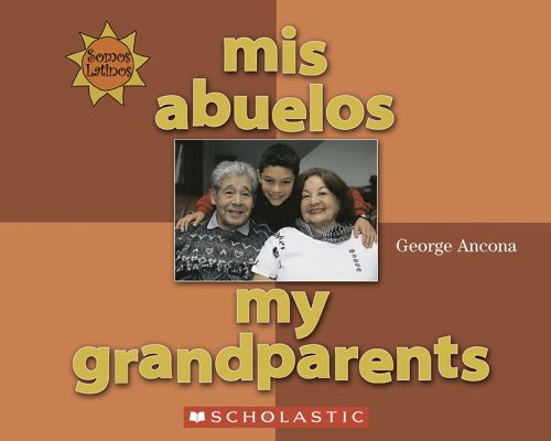 Stock image for Mis Abuelos / My Grandparents (Somos Latinos / We Are Latinos) (English and Spanish Edition) for sale by Wonder Book