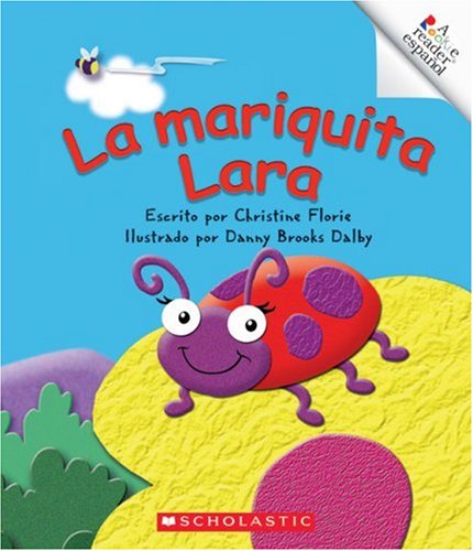Stock image for La Mariquita Lara = Lara Ladybug (A Rookie Reader Espanol) (Spanish Edition) for sale by Redux Books