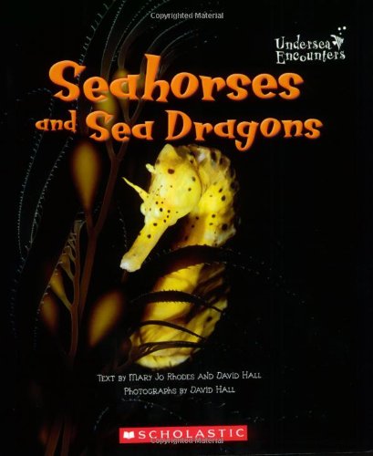 Beispielbild fr Seahorses And Sea Dragons (Undersea Encounters) zum Verkauf von SecondSale