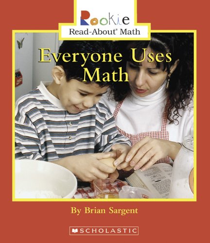 Beispielbild fr Everyone Uses Math (Rookie Read-about Math) zum Verkauf von HPB Inc.