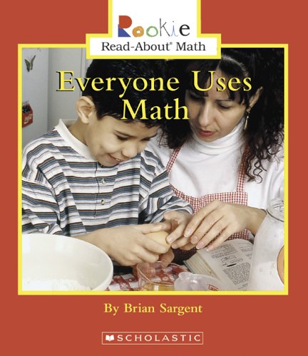 Stock image for Everyone Uses Math (Rookie Read-about Math) for sale by HPB Inc.